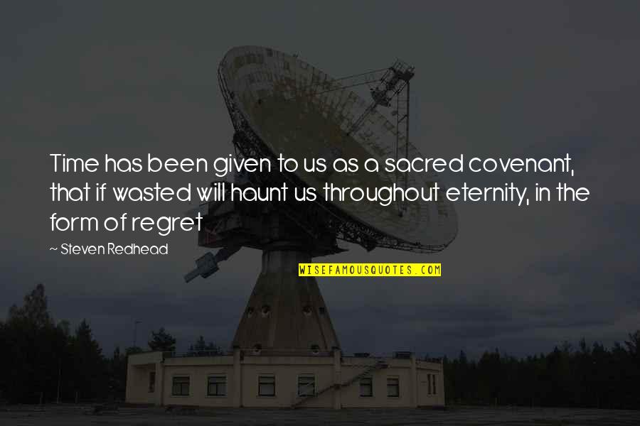 The Covenant Quotes By Steven Redhead: Time has been given to us as a