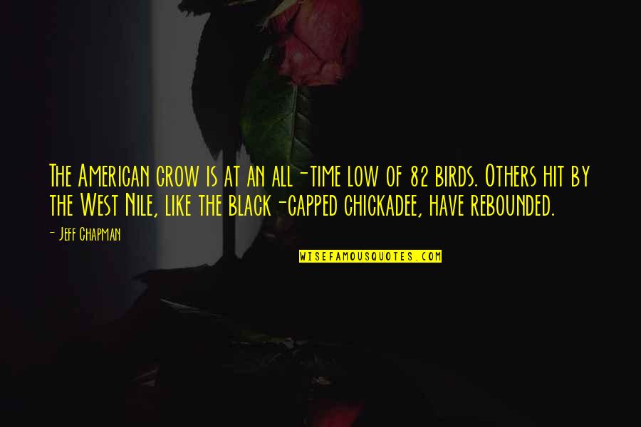 The Crow Quotes By Jeff Chapman: The American crow is at an all-time low