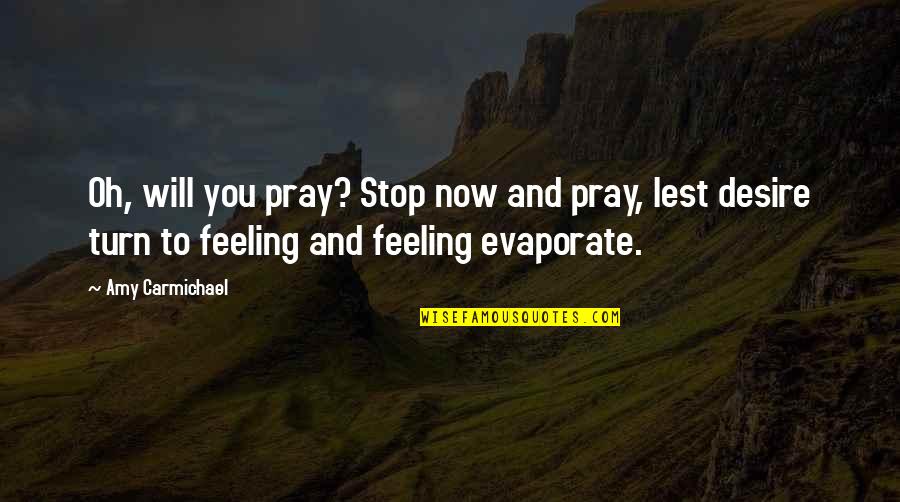 The Crucible Abigail Character Quotes By Amy Carmichael: Oh, will you pray? Stop now and pray,