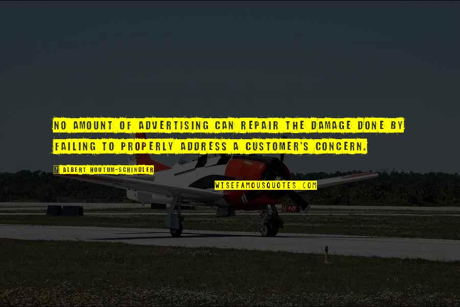 The Damage Done Quotes By Albert Houtum-Schindler: No amount of advertising can repair the damage