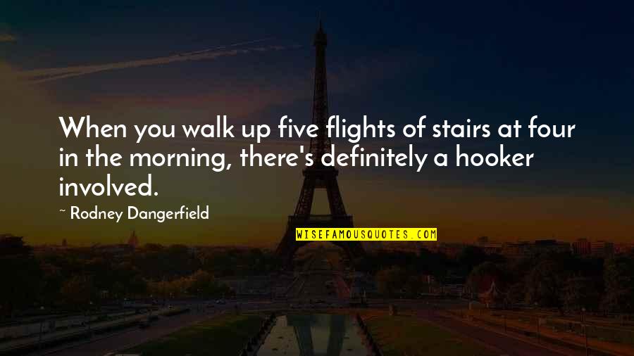The Dark Crystal Quotes By Rodney Dangerfield: When you walk up five flights of stairs The Dark Crystal Quotes By Rodney Dangerfield: When you walk up five flights of stairs