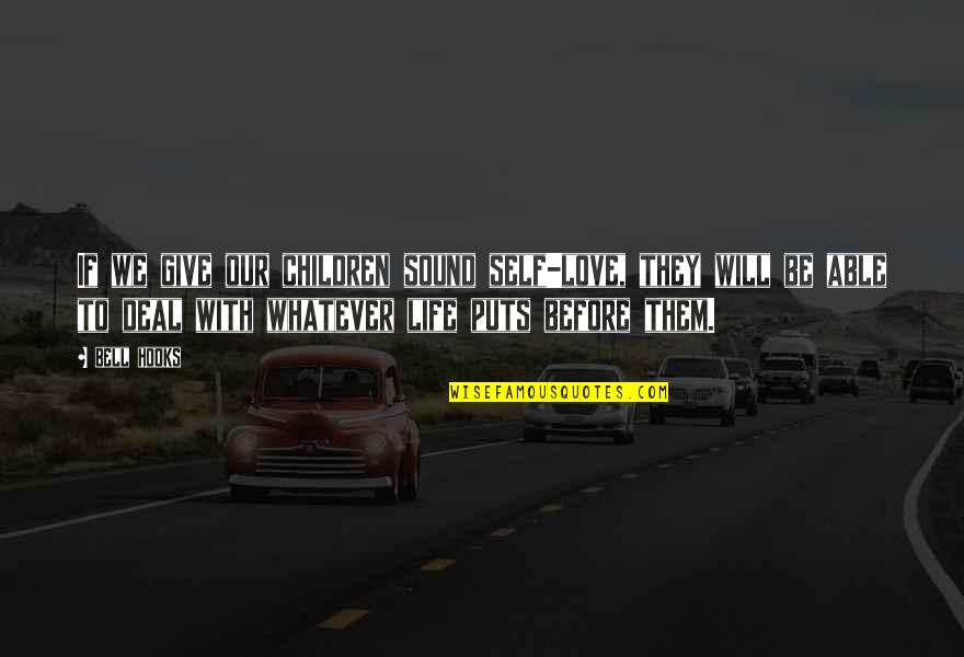The Dark Knight Rises Batman Vs Bane Quotes By Bell Hooks: If we give our children sound self-love, they