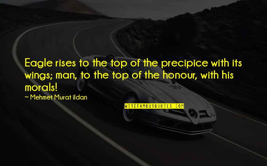 The Dark Knight Rises Quotes By Mehmet Murat Ildan: Eagle rises to the top of the precipice The Dark Knight Rises Quotes By Mehmet Murat Ildan: Eagle rises to the top of the precipice