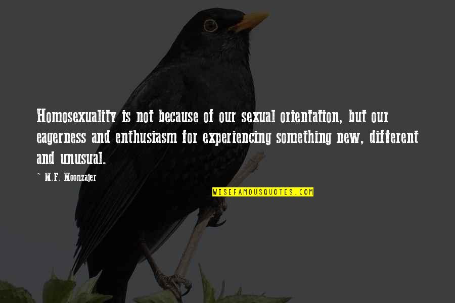 The Dark Knight Rises Shooting Quotes By M.F. Moonzajer: Homosexuality is not because of our sexual orientation,