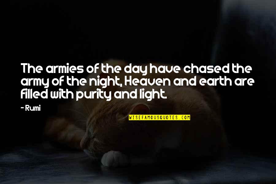 The Day And Night Quotes By Rumi: The armies of the day have chased the