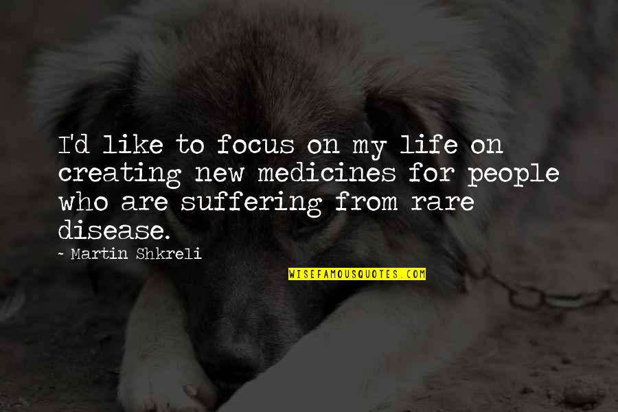 The Day Ending Quotes By Martin Shkreli: I'd like to focus on my life on The Day Ending Quotes By Martin Shkreli: I'd like to focus on my life on