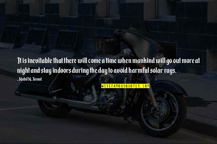 The Day Will Come Quotes By Nabil N. Jamal: It is inevitable that there will come a The Day Will Come Quotes By Nabil N. Jamal: It is inevitable that there will come a