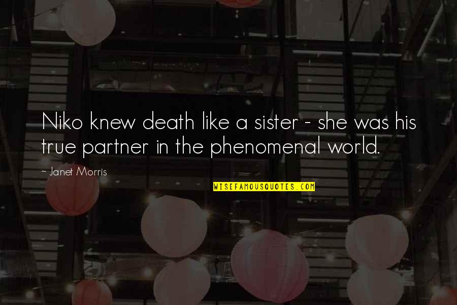 The Death Of A Sister Quotes By Janet Morris: Niko knew death like a sister - she