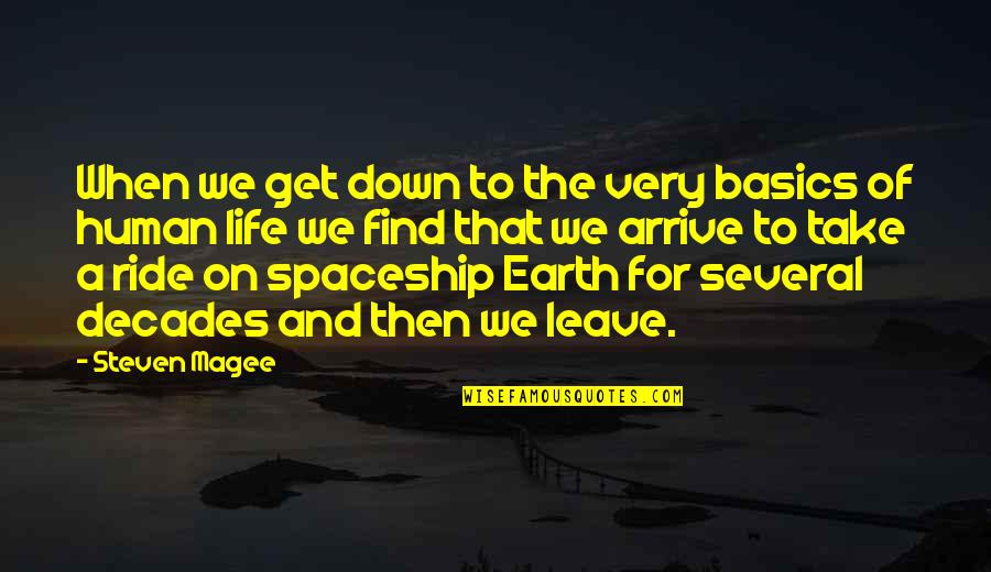 The Decades Of Life Quotes By Steven Magee: When we get down to the very basics