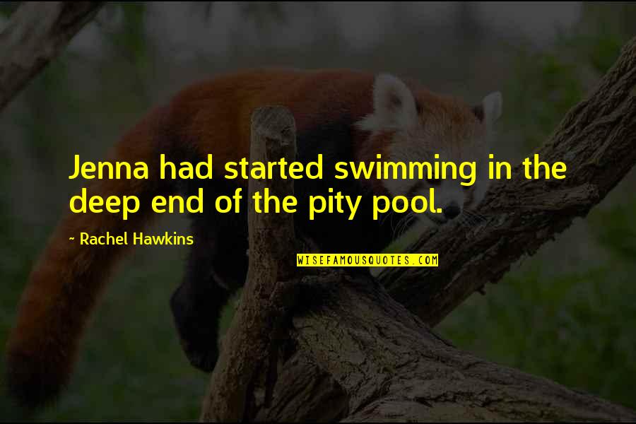 The Deep End Quotes By Rachel Hawkins: Jenna had started swimming in the deep end