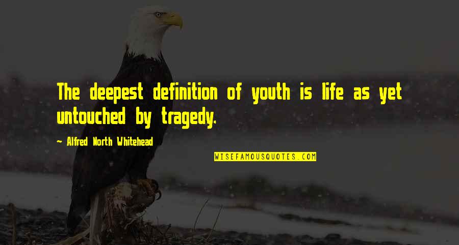 The Deepest Life Quotes By Alfred North Whitehead: The deepest definition of youth is life as The Deepest Life Quotes By Alfred North Whitehead: The deepest definition of youth is life as
