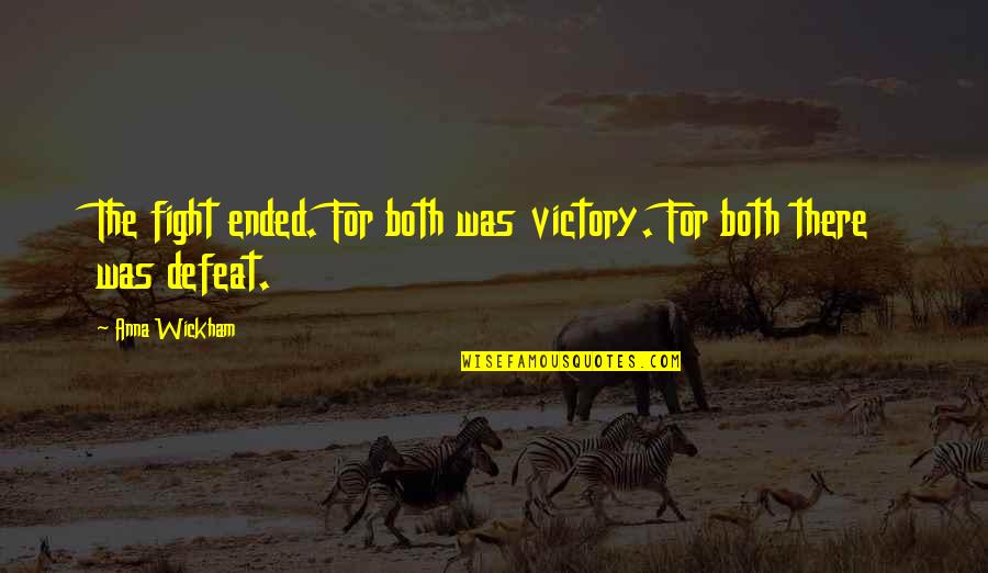 The Defeat Quotes By Anna Wickham: The fight ended. For both was victory. For