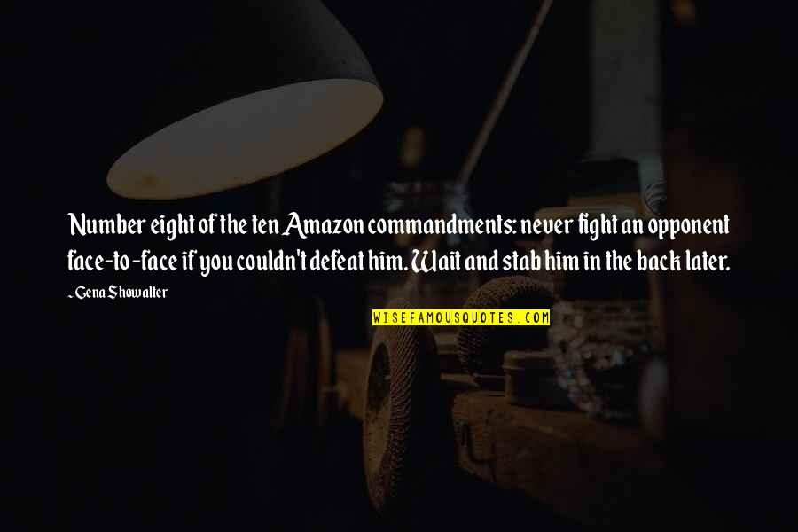 The Defeat Quotes By Gena Showalter: Number eight of the ten Amazon commandments: never The Defeat Quotes By Gena Showalter: Number eight of the ten Amazon commandments: never