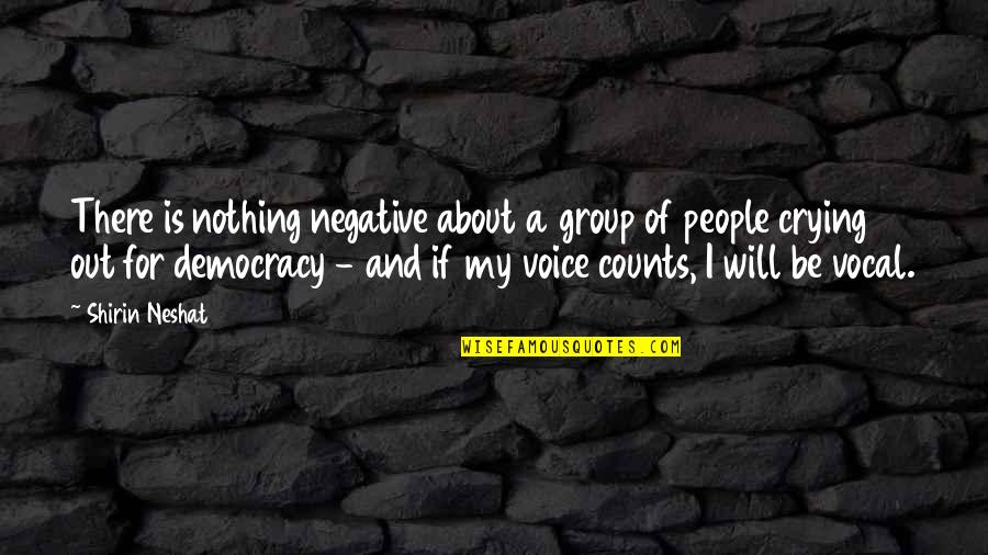 The Definition Of Beauty Quotes By Shirin Neshat: There is nothing negative about a group of The Definition Of Beauty Quotes By Shirin Neshat: There is nothing negative about a group of