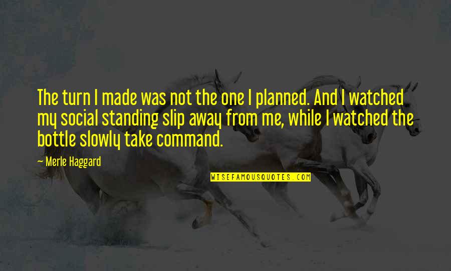 The Department Of Education Quotes By Merle Haggard: The turn I made was not the one The Department Of Education Quotes By Merle Haggard: The turn I made was not the one