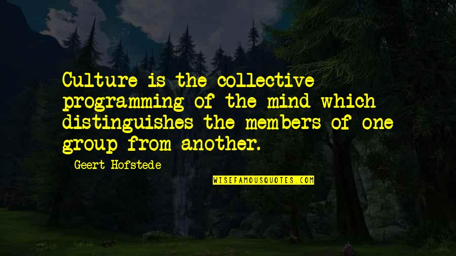 The Depression Humor Quotes By Geert Hofstede: Culture is the collective programming of the mind