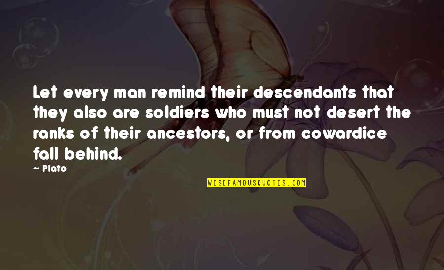 The Descendants Quotes By Plato: Let every man remind their descendants that they