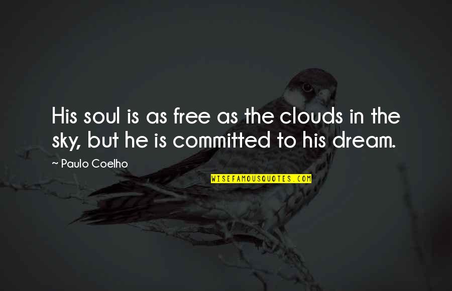 The Desert Southwest Quotes By Paulo Coelho: His soul is as free as the clouds