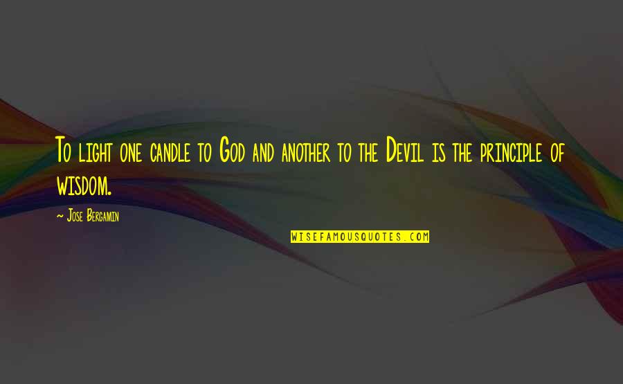 The Devil And God Quotes By Jose Bergamin: To light one candle to God and another