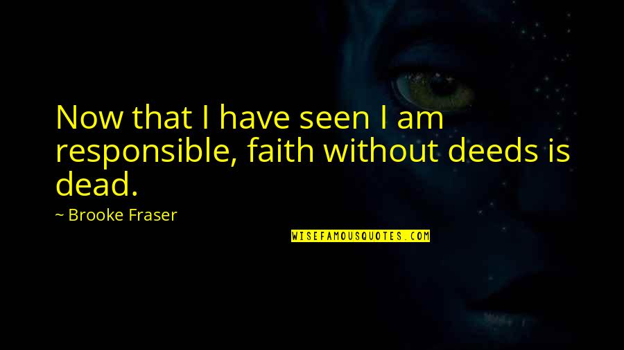 The Devil's Arithmetic Book Quotes By Brooke Fraser: Now that I have seen I am responsible,
