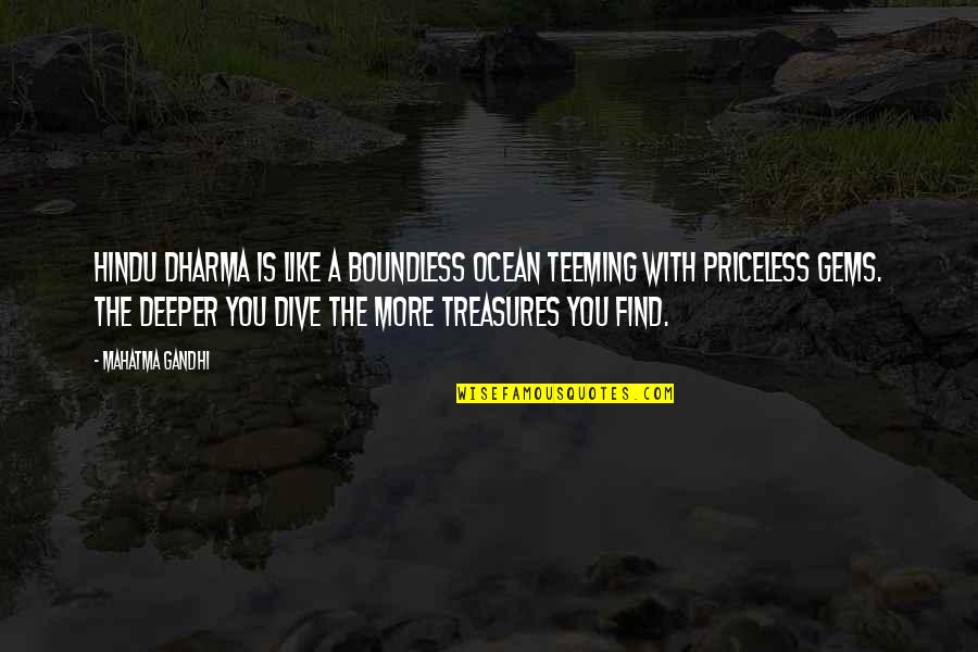 The Dharma Quotes By Mahatma Gandhi: Hindu Dharma is like a boundless ocean teeming The Dharma Quotes By Mahatma Gandhi: Hindu Dharma is like a boundless ocean teeming