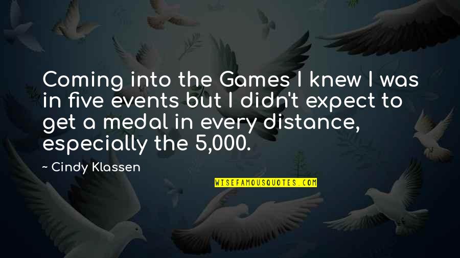 The Distance Quotes By Cindy Klassen: Coming into the Games I knew I was