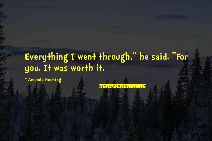 The Dollhouse By Katherine Mansfield Quotes By Amanda Hocking: Everything I went through," he said. "For you.