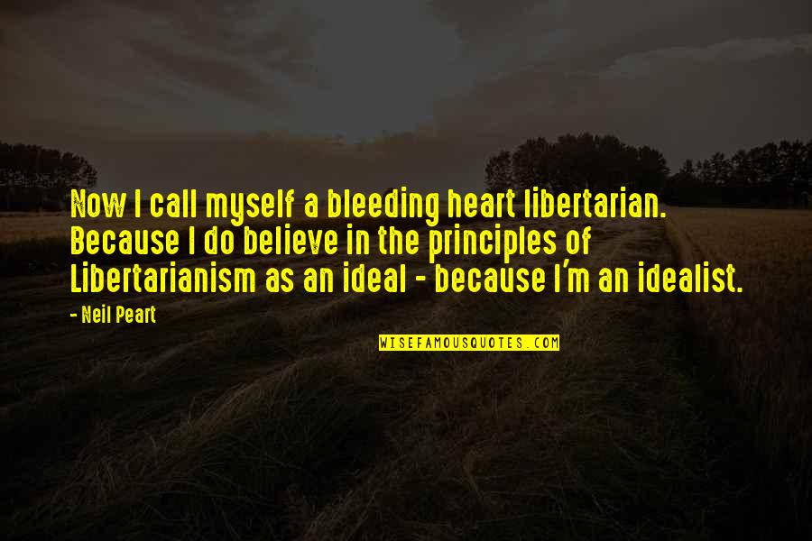 The Downtrodden Quotes By Neil Peart: Now I call myself a bleeding heart libertarian. The Downtrodden Quotes By Neil Peart: Now I call myself a bleeding heart libertarian.