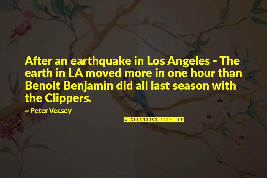 The Earth Moved Quotes By Peter Vecsey: After an earthquake in Los Angeles - The