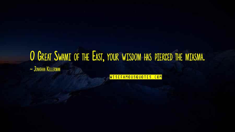 The East Quotes By Jonathan Kellerman: O Great Swami of the East, your wisdom