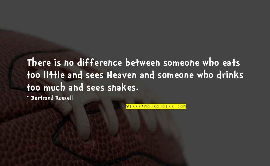 The Egypt Game Character Quotes By Bertrand Russell: There is no difference between someone who eats The Egypt Game Character Quotes By Bertrand Russell: There is no difference between someone who eats