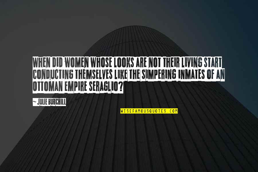 The Empire Quotes By Julie Burchill: When did women whose looks are not their The Empire Quotes By Julie Burchill: When did women whose looks are not their