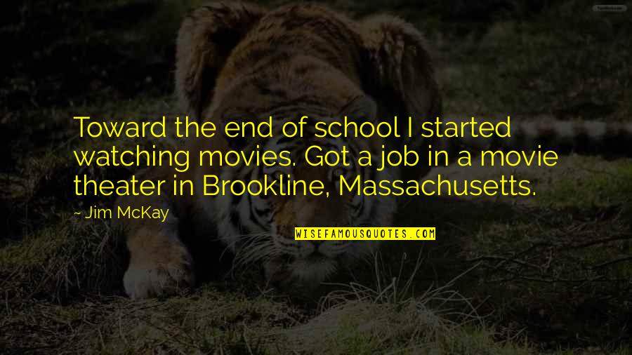 The End Of School Quotes By Jim McKay: Toward the end of school I started watching