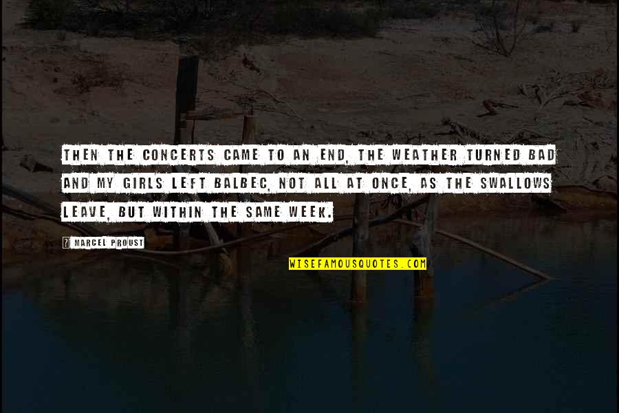 The End Of Vacation Quotes By Marcel Proust: Then the concerts came to an end, the The End Of Vacation Quotes By Marcel Proust: Then the concerts came to an end, the