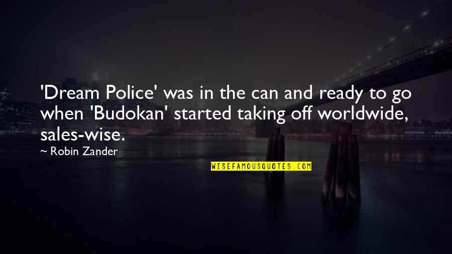 The English Assassin Quotes By Robin Zander: 'Dream Police' was in the can and ready The English Assassin Quotes By Robin Zander: 'Dream Police' was in the can and ready