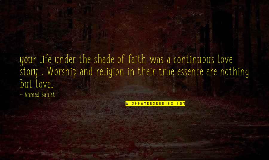 The Essence Of Life Quotes By Ahmad Bahjat: your life under the shade of faith was The Essence Of Life Quotes By Ahmad Bahjat: your life under the shade of faith was