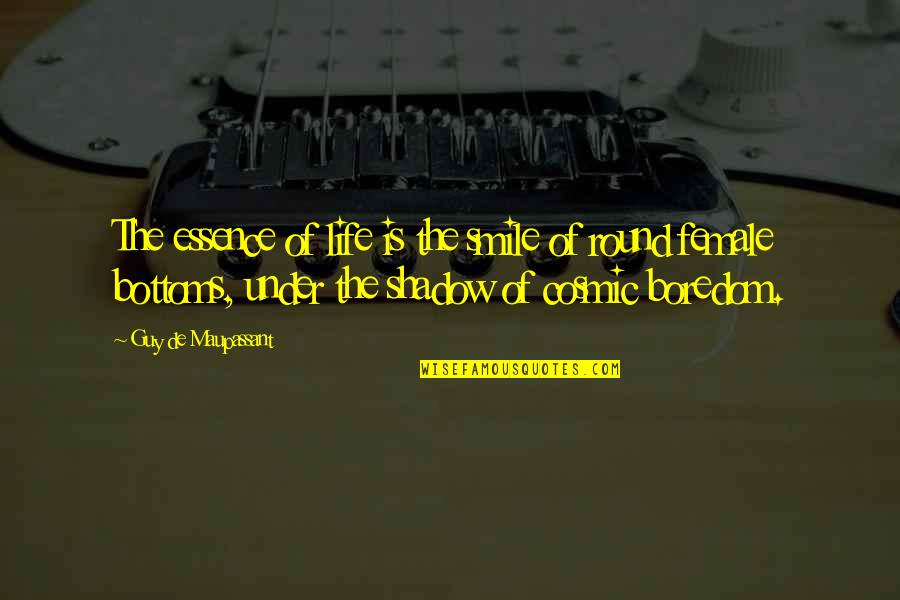 The Essence Of Life Quotes By Guy De Maupassant: The essence of life is the smile of The Essence Of Life Quotes By Guy De Maupassant: The essence of life is the smile of
