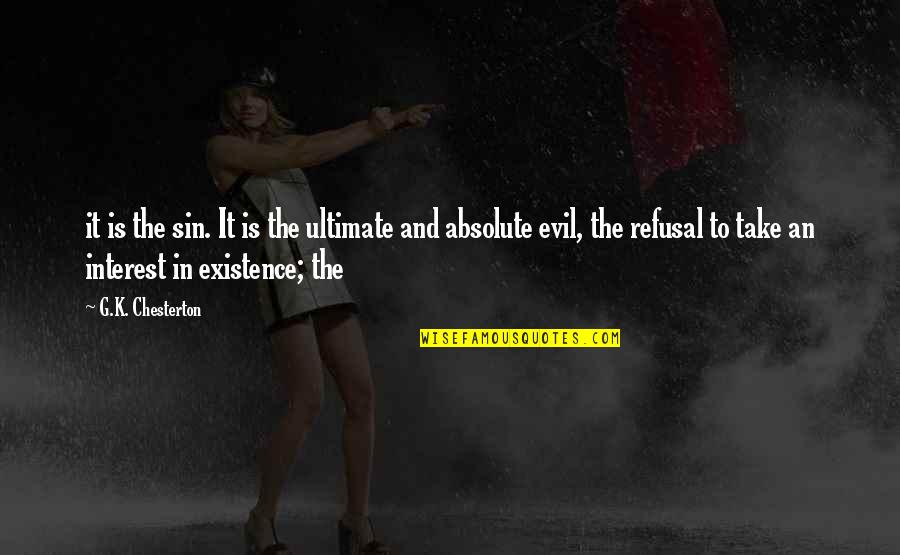 The Existence Of Evil Quotes By G.K. Chesterton: it is the sin. It is the ultimate