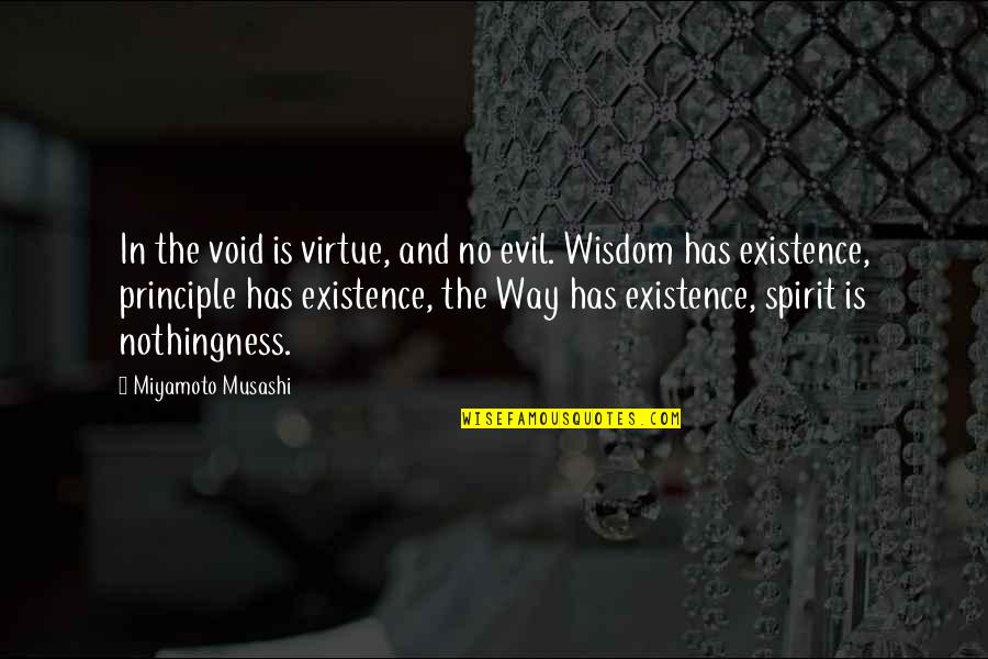 The Existence Of Evil Quotes By Miyamoto Musashi: In the void is virtue, and no evil.