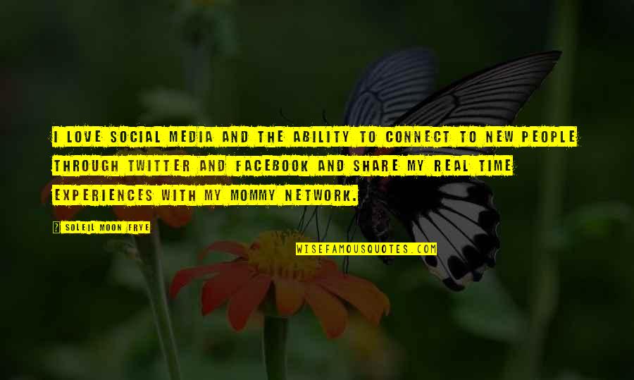 The Facebook Quotes By Soleil Moon Frye: I love social media and the ability to The Facebook Quotes By Soleil Moon Frye: I love social media and the ability to