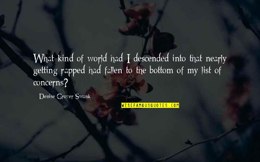 The Fallen World Quotes By Denise Grover Swank: What kind of world had I descended into