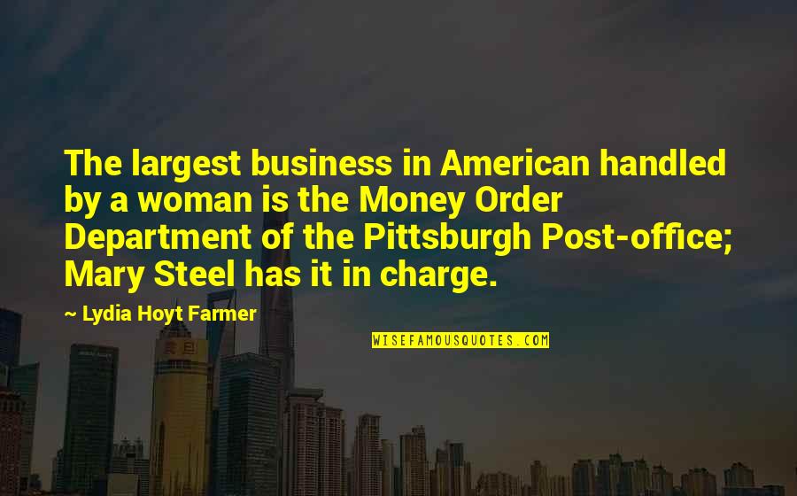 The Farmer Quotes By Lydia Hoyt Farmer: The largest business in American handled by a The Farmer Quotes By Lydia Hoyt Farmer: The largest business in American handled by a