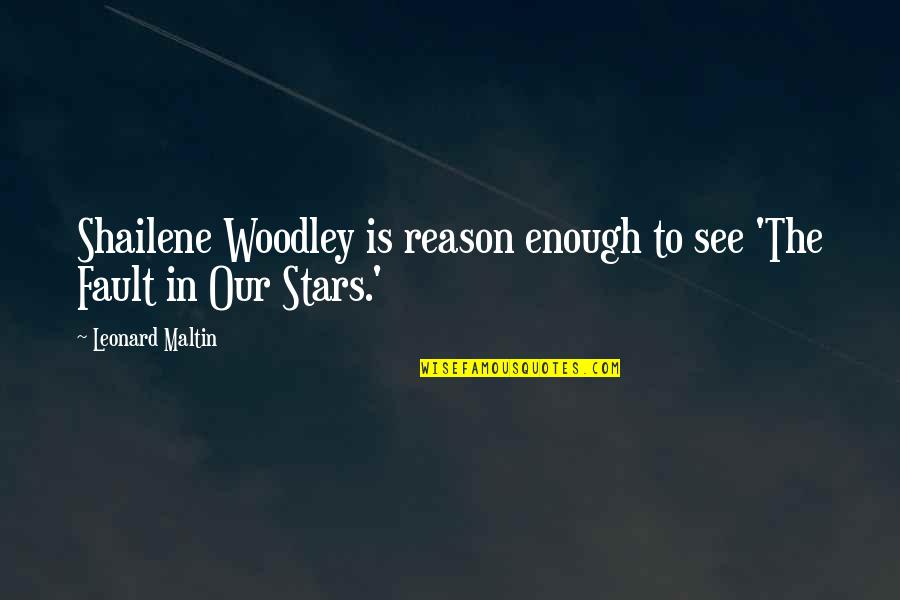 The Faults In Our Stars Quotes By Leonard Maltin: Shailene Woodley is reason enough to see 'The