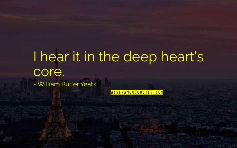 The Federalist 51 Quotes By William Butler Yeats: I hear it in the deep heart's core. The Federalist 51 Quotes By William Butler Yeats: I hear it in the deep heart's core.