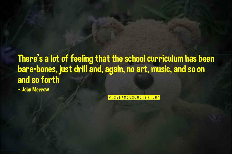 The Feeling Of Music Quotes By John Merrow: There's a lot of feeling that the school