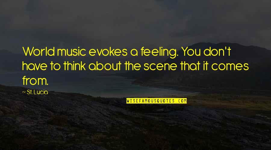 The Feeling Of Music Quotes By St. Lucia: World music evokes a feeling. You don't have