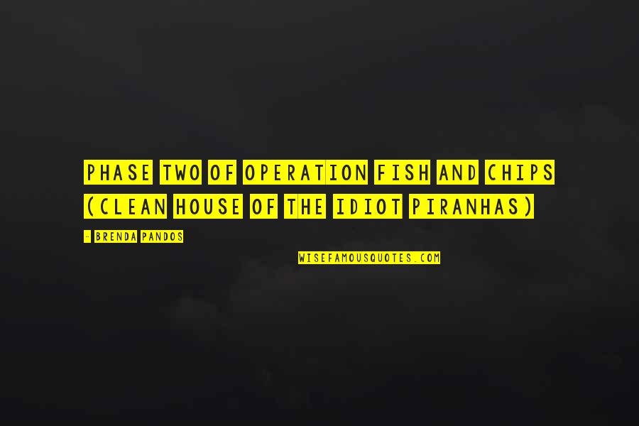 The Fish Quotes By Brenda Pandos: Phase two of Operation Fish and CHIPs (Clean