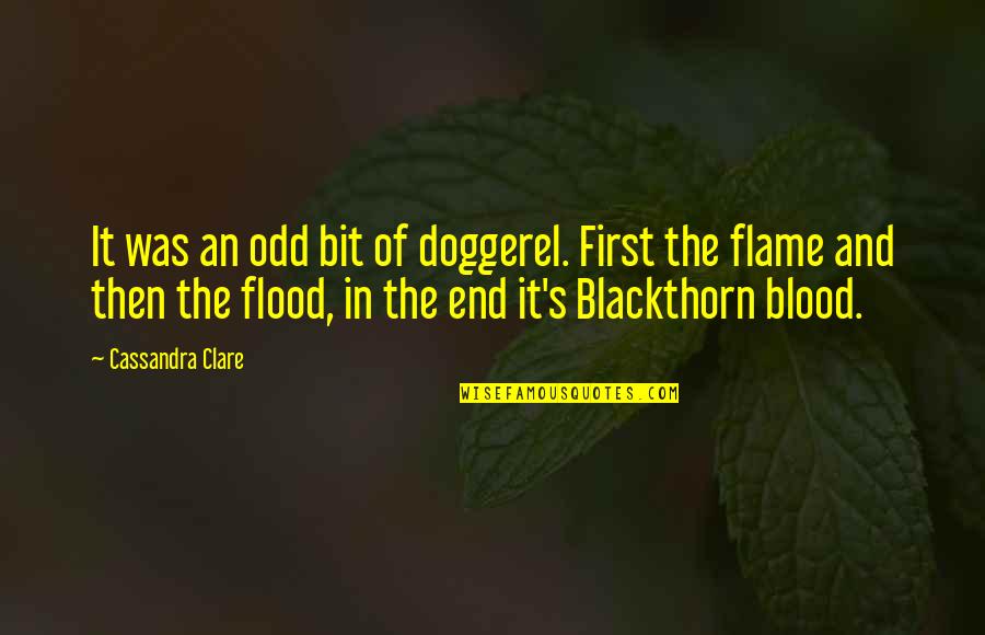 The Flood Quotes By Cassandra Clare: It was an odd bit of doggerel. First The Flood Quotes By Cassandra Clare: It was an odd bit of doggerel. First