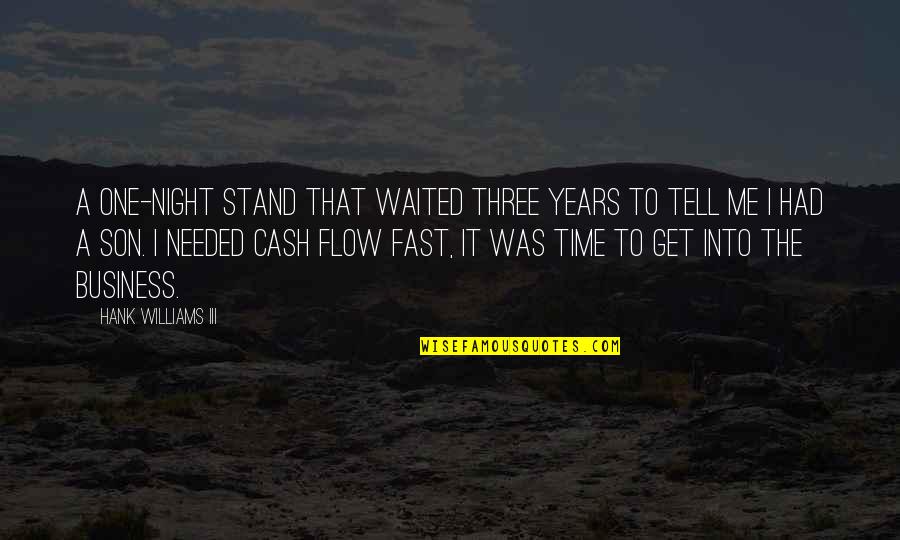 The Flow Of Time Quotes By Hank Williams III: A one-night stand that waited three years to