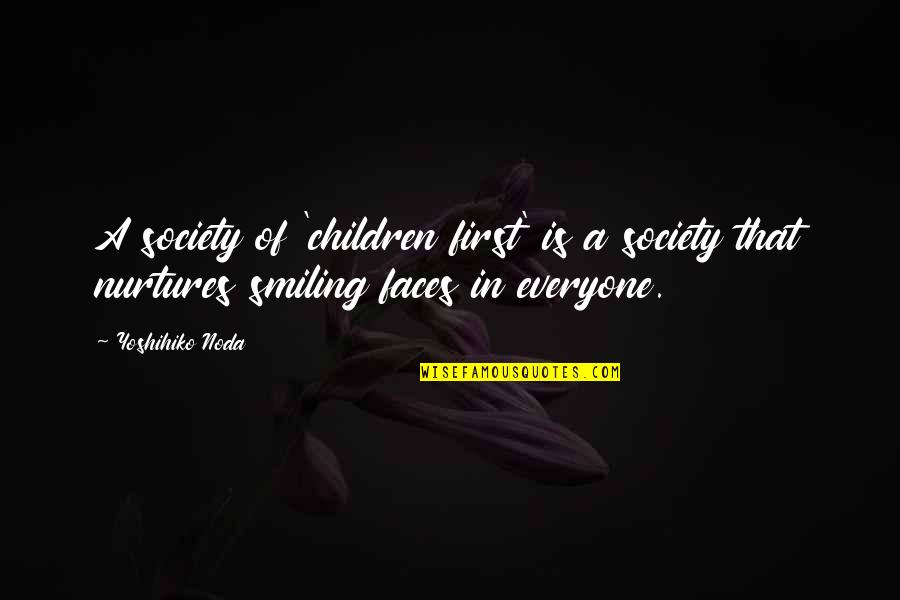 The Flowers Of Evil Quotes By Yoshihiko Noda: A society of 'children first' is a society